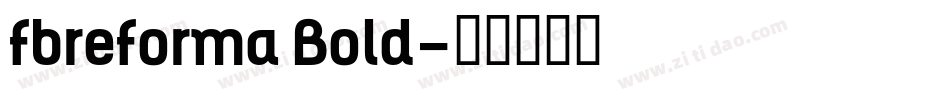 fbreforma Bold字体转换